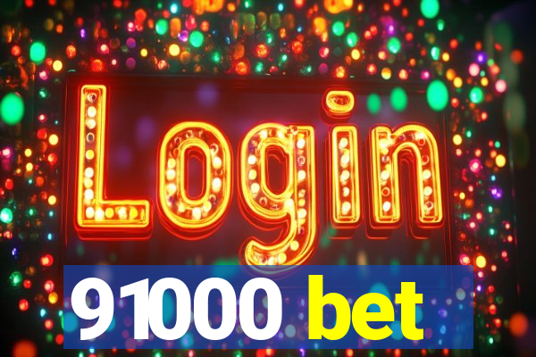 91000 bet